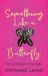 Something Butterfly Faith Media Something Like a Butterfly: Out of Darkness Into Light Paperback