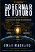Gobernar el Futuro: Cómo desarrollar capacidad humana e institucional para un mundo en transformación