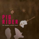 Sonic Rendezvous Pig Rider - The Robinson Scratch Theory (2 LP)