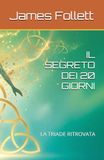 IL SEGRETO DEI 20 GIORNI: LA TRIADE RITROVATA