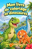 Mon Livre de coloriage de dinosaures