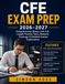CFE Exam Prep 2026–2027: Comprehensive Review with Full-Length Practice Tests, Blueprint Coverage & Detailed Answer Explanations