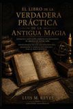 El Libro de la Verdadera Práctica de la Antigua Magia