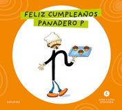 Letra a Letra Letrilandia - Feliz cumpleaños, panadero P: Basado en el método de Aurora Usero Alijarde