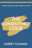 The Independently Published The Consistency Code Paperback