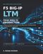 F5 BIG-IP LTM : De zéro à la production : un guide pratique de l'équilibrage de charge, du déploiement, du dépannage et des opérations F5 dans le monde réel
