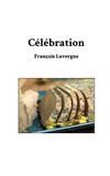 Célébration Blurb Célébration Paperback François Lavergne 24 pagina's 9798240654497