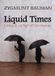 Liquid Easy Access System Europe Oü Liquid Times