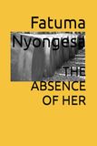 THE ABSENCE OF HER
