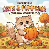 Cats & Pumpkins - A Cute Fall Coloring Book