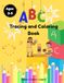 ABC Tracing and Coloring Book: Learn the Alphabet with Fun Letter Tracing and Coloring Activities