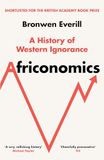 Africonomics: A History of Western Ignorance and African Economics