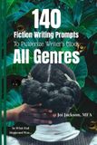 140 Libri GmbH 140 Fiction Writing Prompts To Pulverize Writer's Block: All Genres
