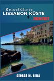 Reiseführer Lissabon-Küste 2026/2027: Surfen, Paläste und Meeresfrüchte von Cascais bis zur Halbinsel Setúbal.