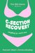 The John Murray Press The 360 Mama Guide To C-section Recovery Paperback