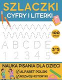 Szlaczki Independently Published Szlaczki Cyfry i Literki: Nauka Pisania Dla Dzieci 3–5 Lat Alfabet Polski, Cyfry i Rozwój Motoryczny Dziecka Paperback