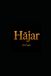 Hājar: Footsteps in Sacred Geography: A Reflective Atlas of Faith, Memories and Sacred Places