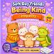 Soft Day Friends: Being Kind: An Empathy & Kindness Coloring Book for Kids Ages 3–6