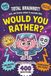 Total Brainrot! Would You Rather Book for Kids: 400 Hilarious Six-Seven, Sigma, Aura, and Ohio Questions for Sleepovers, Road Trips, Classrooms, and Family Nights (Ages 7-13)