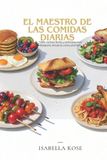 El Maestro de las Comidas Diarias