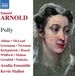Outhere Naxos Aradia Ensemble, Kevin Mallon - Arnold: Polly (CD)