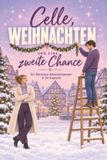 Celle, tiptop Celle, Weihnachten und eine zweite Chance