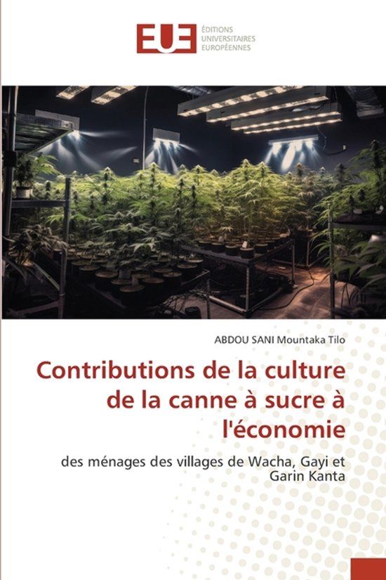 Contributions Editions Universitaires Europeennes Contributions de la culture de la canne à sucre à l'économie Paperback