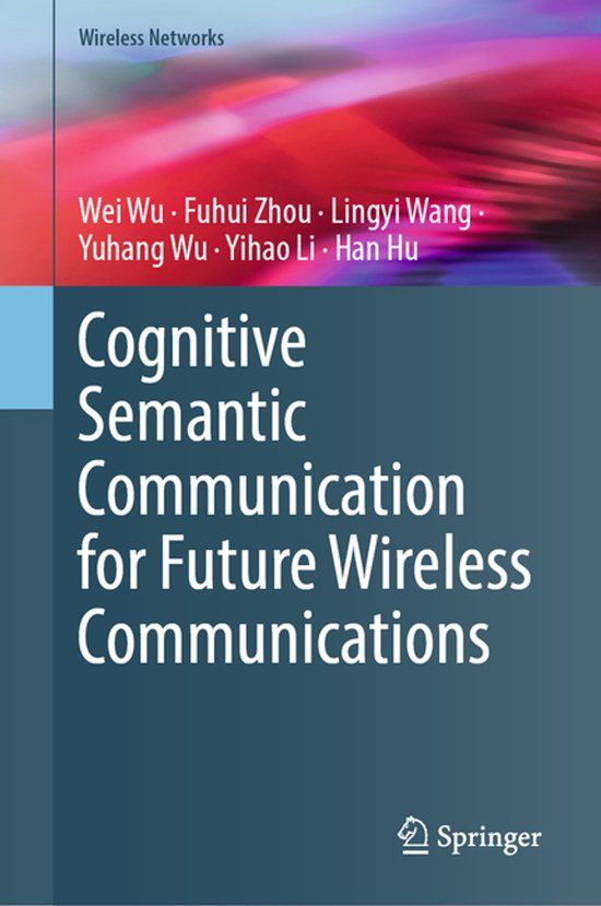 Cognitive Springer Nature Wireless Networks- Cognitive Semantic Communication for Future Wireless Communications