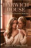 Harwich House Harwich House Chronicles Book One