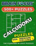 Brain Focus Brain Focus Calcudoku Puzzles: 4x4 Medium Grid Edition (Vol. 1) – 504 Machine-Verified Mathdoku Puzzles with 17pt Bold Clues & Scratchpad Margins