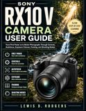Sony RX10 V User Guide