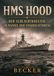 HMS Hood I Der Schlachtkreuzer im Wandel der Seekriegsführung: Die HMS Hood zwischen Mythos und Realität