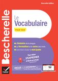Bescherelle - Le Vocabulaire Pour Tous (nouvelle Edition)