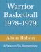Warrior Basketball 1978-1979: A Season To Remember