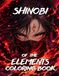 Shinobi of the Elements: Epic Ninja Anime Coloring Book