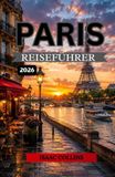 PARIS-REISE LEITFADEN 2026