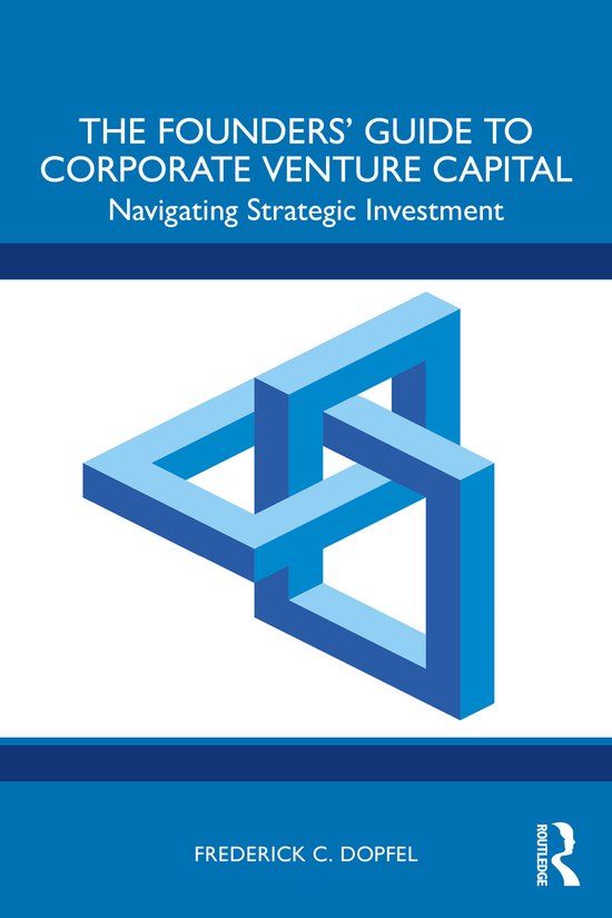 The Routledge The Founders’ Guide to Corporate Venture Capital Paperback
