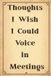 Thoughts I Wish I Could Voice in Meetings: A Funny Notebook for Unfiltered Thoughts, Office Humor & Things You Probably Shouldn't Say Out Loud