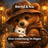 Bernd & Iva: Eine Umarmung im Regen