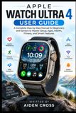 APPLE WATCH ULTRA 4 USER GUIDE
