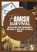 The Amish Survival: Break Free from Dependency and Build a Life That Actually Works