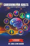 Caregiving for Adults with Cognitive Impairments