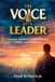 The Libri GmbH The Voice of a Leader, Choosing the Voice That Builds, Heals, Inspires, and Transforms
