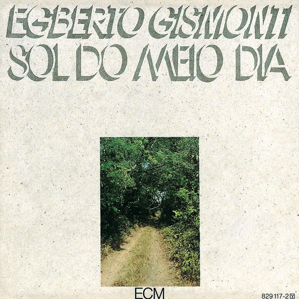 OUTHERE Egberto Gismonti: Sol Do Meio Dia CD