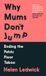 Why Atlantic Books Why Mums Don't Jump