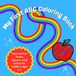 My First ABC Coloring Book: Fun & Easy Home Objects, Food & Pets