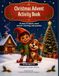 Christmas Advent Activity Book for Kids Ages 6-10: 24 Days of Mazes, Word Search, Coloring, and Puzzles