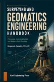 Surveying and Geomatics Engineering Handbook: Principles, Instrumentation, and Modern Field Practice