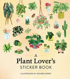 A Workman Publishing A Plant Lover's Sticker Book