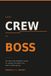 From Libri GmbH From Crew to Boss Paperback